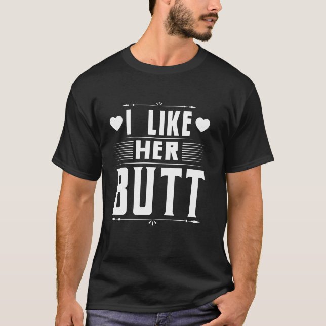 Ich mag ihre Arschliebe T-Shirt (Vorderseite)