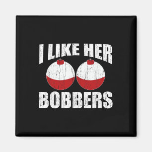 Ich mag ihre Bobber Funny Fishing Paare Geschenke Magnet