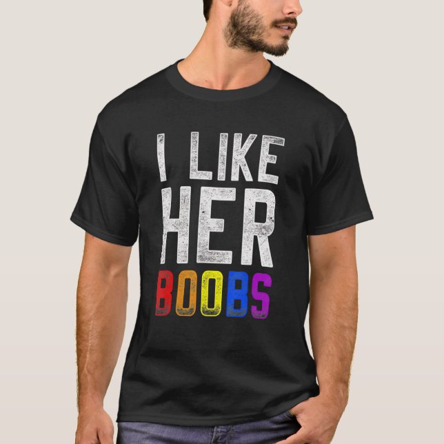 Ich mag ihre Boobles die Unterstützung für Regenbo T-Shirt (Vorderseite)