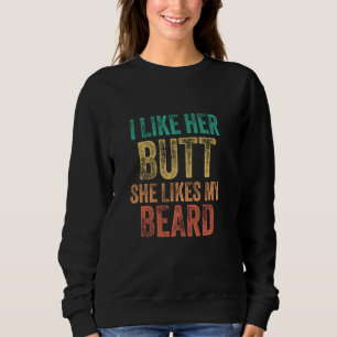 Ich mag ihren Hintern, sie mag meinen Bart, bärtig Sweatshirt