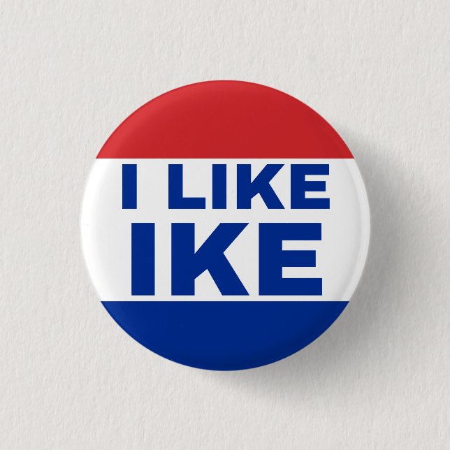 Ich mag Ike. Authentischer Gewinner einer Kampagne Button (Vorderseite)