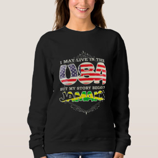 Ich mag in den USA leben, aber meine Geschichte be Sweatshirt
