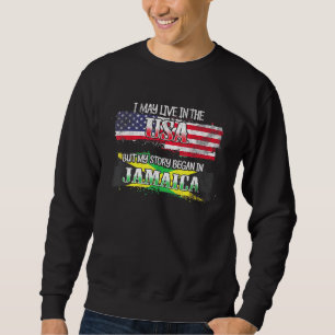 Ich mag in den USA leben, aber meine Geschichte be Sweatshirt