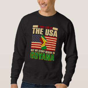 Ich mag in den USA leben, aber meine Geschichte be Sweatshirt