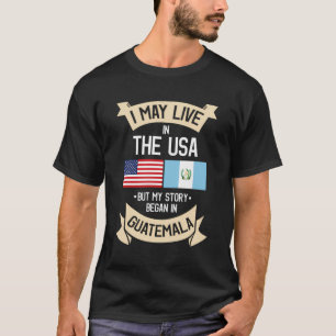 Ich mag in den USA leben, aber meine Geschichte be T-Shirt