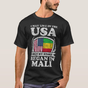 Ich mag in den USA leben, aber meine Geschichte be T-Shirt