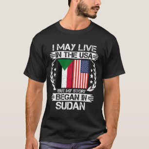Ich mag in den USA leben, aber meine Geschichte be T-Shirt