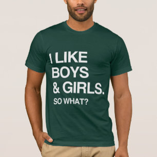 ICH MAG JUNGEN UND MÄDCHEN, NA UND T-Shirt