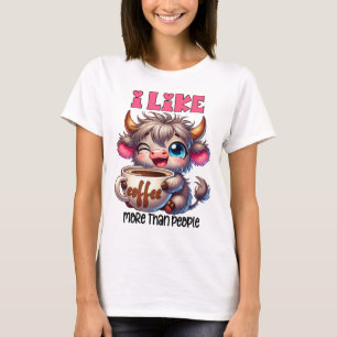 Ich mag Kaffee lieber als Menschen T-Shirt