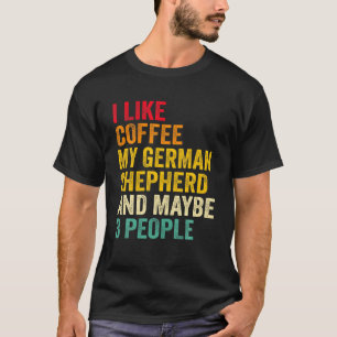 Ich mag Kaffee mein deutscher Schäferhund und kann T-Shirt