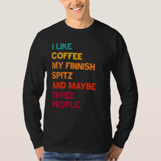 Ich mag Kaffee, meine finnische Spitz und vielleic T-Shirt
