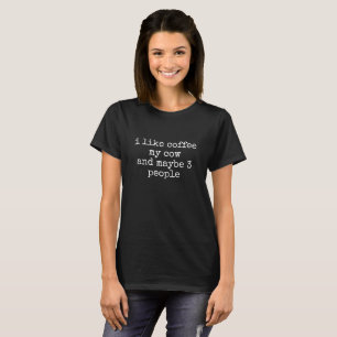 ICH MAG KAFFEE MEINE KUHDREI MENSCHEN VIELLEICHT T T-Shirt