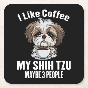 Ich mag Kaffee, meinen Shih Tzu und vielleicht 3 L Rechteckiger Pappuntersetzer