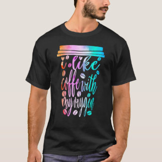 Ich mag Kaffee mit meinem Sauerstoff-Koffein-Trink T-Shirt