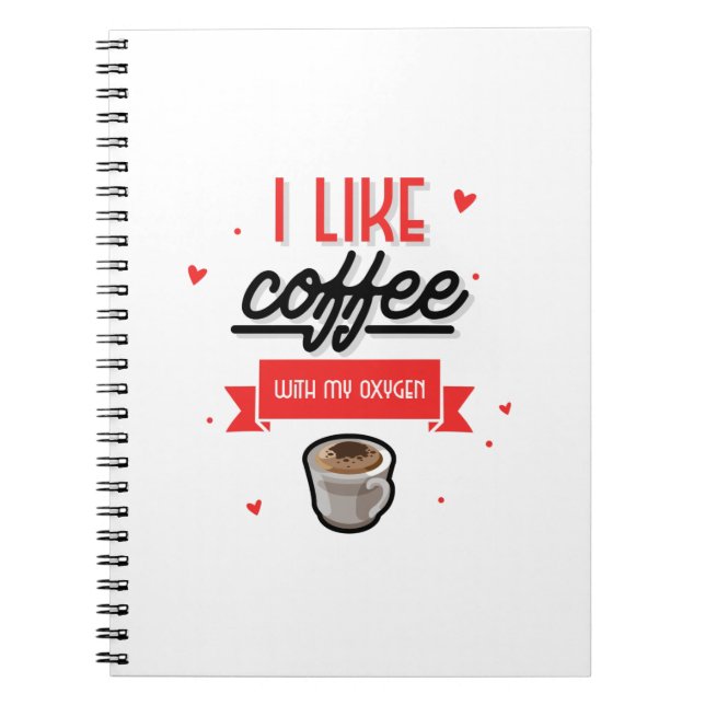 Ich mag Kaffee mit meinem Sauerstoff Notizblock (Vorderseite)