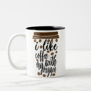 Ich mag Kaffee schon lange mit meinem Sauerstoff-K Zweifarbige Tasse
