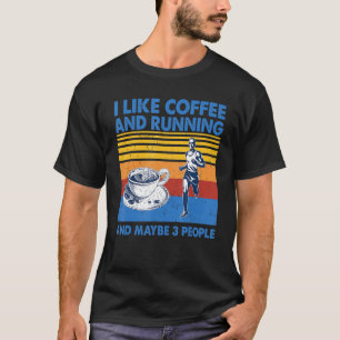 Ich mag Kaffee und Laufen und vielleicht 3 Leute V T-Shirt