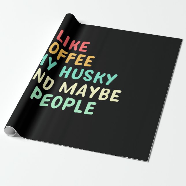 Ich mag Kaffee und meinen Husky Geschenkpapier (Ungerollt)