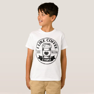 Ich mag Kaffee und vielleicht 3 Leute T-Shirt