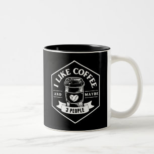 ICH MAG KAFFEE UND VIELLEICHT 3 LEUTE ZWEIFARBIGE TASSE