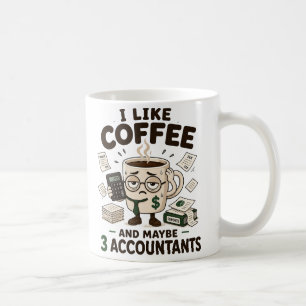 Ich mag Kaffee und vielleicht 3 lustige Steuerbera Kaffeetasse