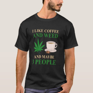 Ich mag Kaffee und Weh und vielleicht 3 Leute Kaff T-Shirt