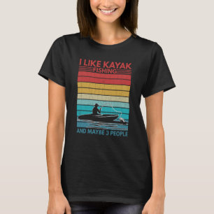 Ich mag Kajak Angeln Kajak Kajakfahrer Grab T-Shirt