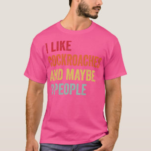 Ich mag Kakerlaken Vielleicht 3 Personen 1 T-Shirt