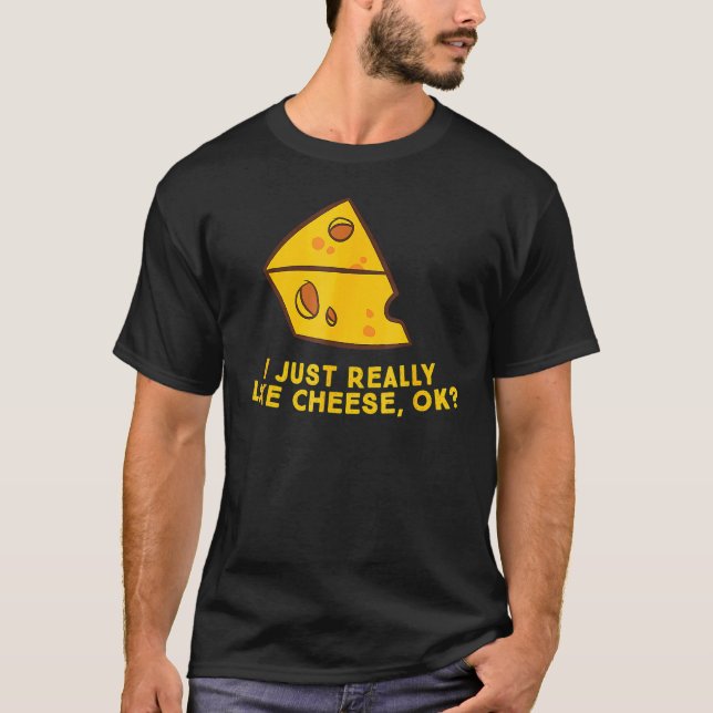 Ich mag Käse echt wie der Funny Cheese Lover T-Shirt (Vorderseite)