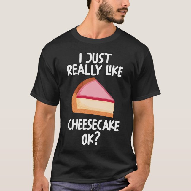 Ich mag Käsekuchen echt gut. T-Shirt (Vorderseite)