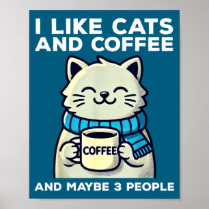 Ich mag Katzen Kaffee vielleicht 3 Leute lustige K Poster