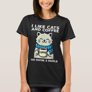 Ich mag Katzen Kaffee vielleicht 3 Leute lustige K T-Shirt