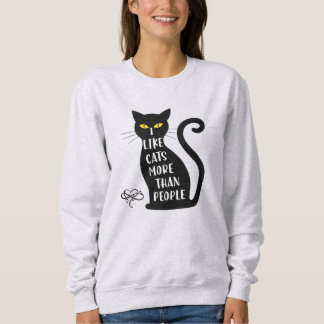 Ich mag Katzen mehr als Menschen Sweatshirt