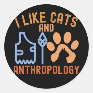 Ich mag Katzen und Anthropologie, Anthropologie-Zi Runder Aufkleber
