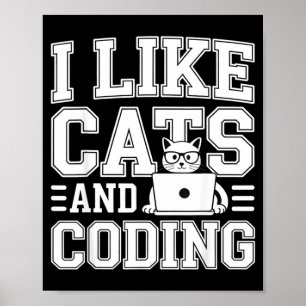 Ich mag Katzen und codierender Programmierer auf T Poster