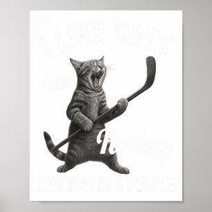 Ich mag Katzen und Hockey, vielleicht 3 Leute lust Poster