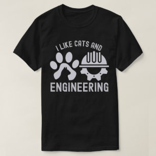 Ich mag Katzen und Ingenieurwesen,  Zitate zum Ing T-Shirt
