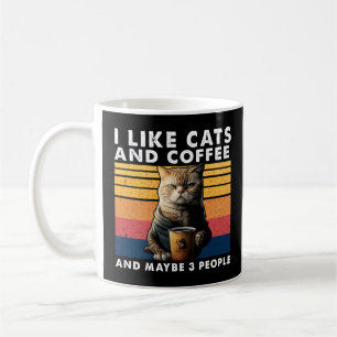 Ich mag Katzen und Kaffee und vielleicht 3 Leute 1 Kaffeetasse