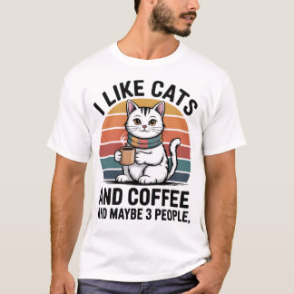 Ich mag Katzen und Kaffee und vielleicht 3 Leute S T-Shirt