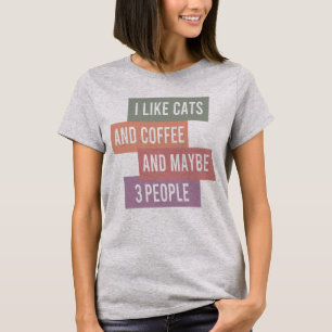 Ich mag Katzen und Kaffee und vielleicht 3 Persone T-Shirt
