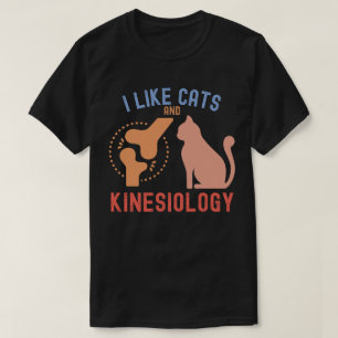 Ich mag Katzen und Kinesiologie T-Shirt