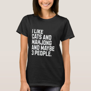 Ich mag Katzen und Mahjong Katzenliebhaber Lustige T-Shirt