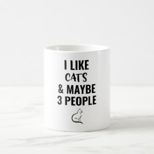 Ich mag Katzen und vielleicht 3 Leute Kaffeetasse