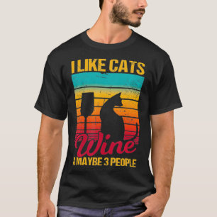 Ich mag Katzen, Wein und vielleicht 3 Leute Funny  T-Shirt