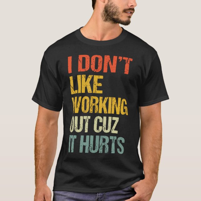 Ich mag kein Training, weil es T-Shirt (Vorderseite)
