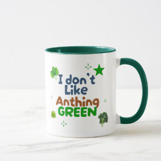 Ich mag keine grüne Tasse - lustiger Kaffee-Cup