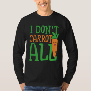 Ich mag keine Karotten, alle kohlenhydrathaltigen  T-Shirt