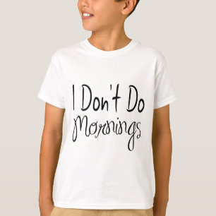 Ich mag keine Morgen Kids Unisex T-Shirt
