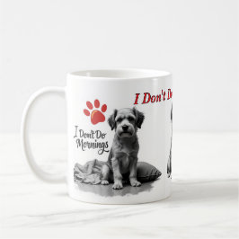 Ich mag keine Morgen – Miesepeter-Hund Tasse
