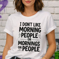 Ich mag keine Morgenmenschen Anti-Sozial Introvert
